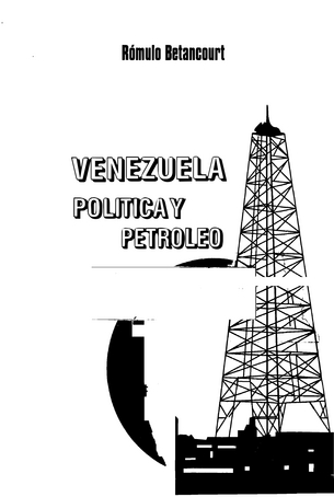 Portada de Venezuela, política y petróleo - Rómulo Betancourt (2007)